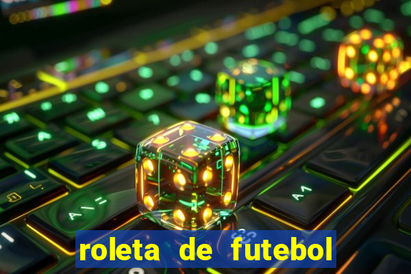 roleta de futebol roleta jogadores de futebol para